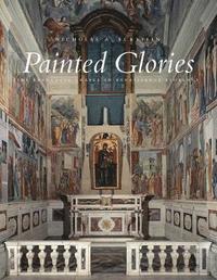 bokomslag Painted Glories: The Brancacci Chapel in Renaissance Florence