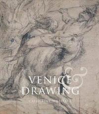 bokomslag Venice and Drawing 1500-1800: Theory, Practice and Collecting