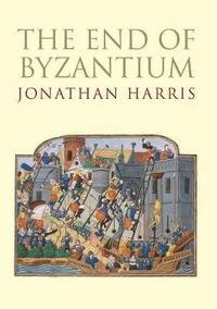 bokomslag The End of Byzantium