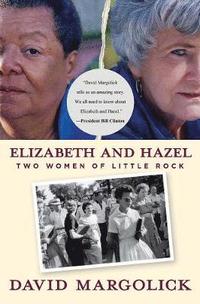bokomslag Elizabeth and Hazel: Two Women of Little Rock
