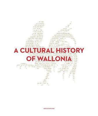 Bruno Demoulin - A Cultural History of Wallonia, Inbunden