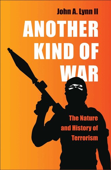 John A. Lynn - Another Kind of War, Inbunden