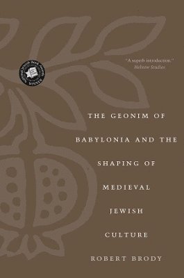 bokomslag The Geonim of Babylonia and the Shaping of Medieval Jewish Culture