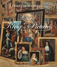 bokomslag The King's Pictures: The Formation and Dispersal of the Collections of Charles I and His Courtiers