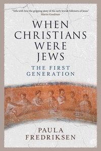 bokomslag When Christians Were Jews