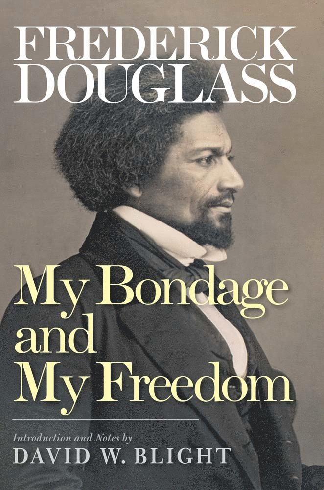 Frederick Douglass - My Bondage and My Freedom, Häftad