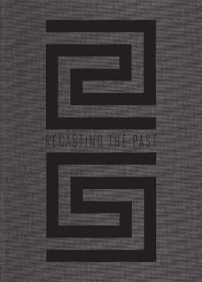 bokomslag Recasting the Past: Collecting and Presenting Antiquities at the Art Institute of Chicago
