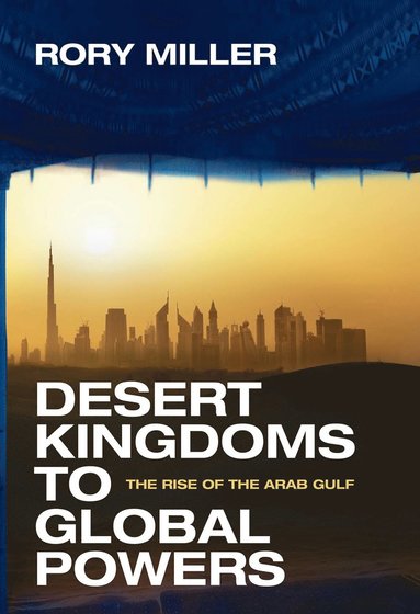 bokomslag Desert Kingdoms to Global Powers