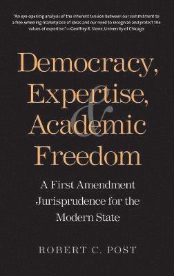 Democracy, Expertise, and Academic Freedom 1