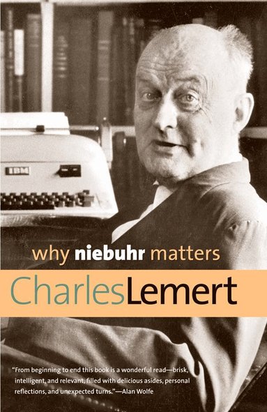 Charles Lemert - Why Niebuhr Matters, Häftad