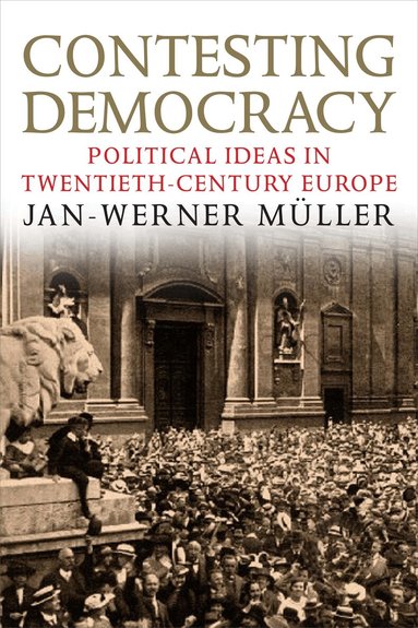 Jan-Werner Müller - Contesting Democracy, Häftad