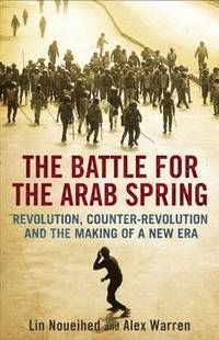 bokomslag The Battle for the Arab Spring