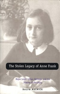 bokomslag The Stolen Legacy of Anne Frank