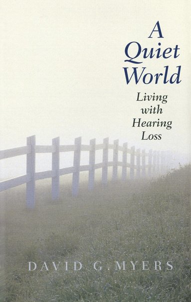 David G. Myers - Quiet World, Häftad