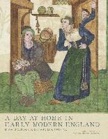 bokomslag A Day at Home in Early Modern England