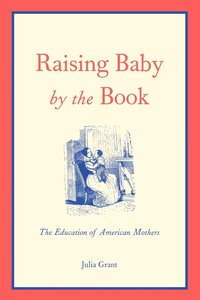 bokomslag Raising Baby by the Book