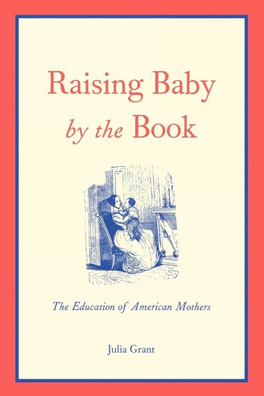 bokomslag Raising Baby by the Book