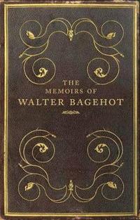 bokomslag The Memoirs of Walter Bagehot