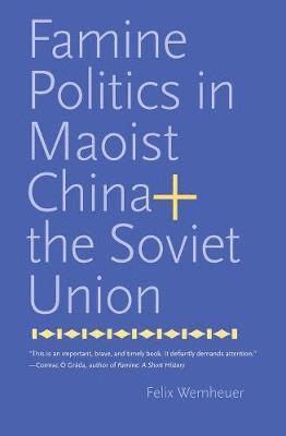 Famine Politics in Maoist China and the Soviet Union 1