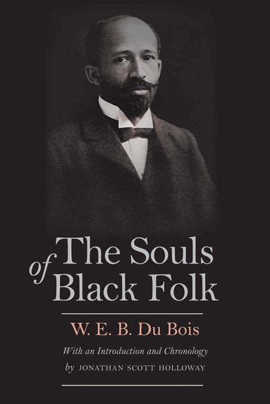 W. E. B. Du Bois - Souls of Black Folk, Häftad