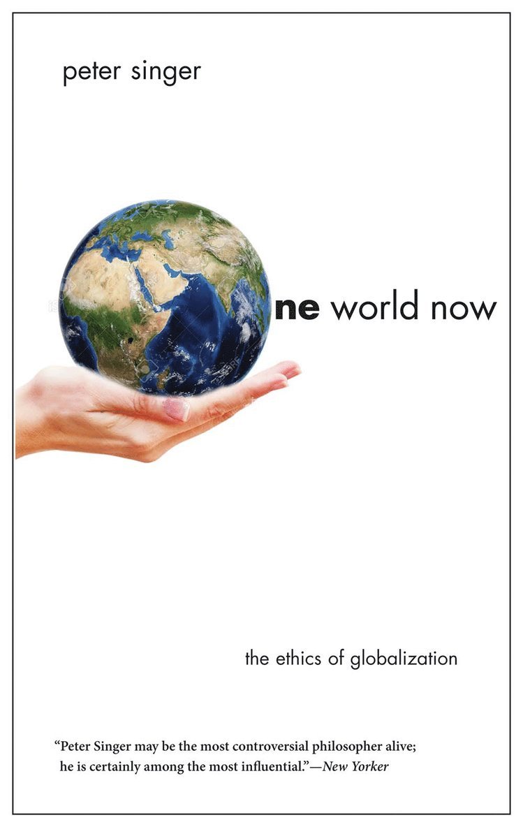 Peter Singer - One World Now, Häftad