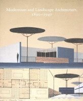 bokomslag Modernism and Landscape Architecture, 1890-1940