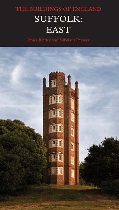 James Bettley, Nikolaus Pevsner - Suffolk: East, Inbunden