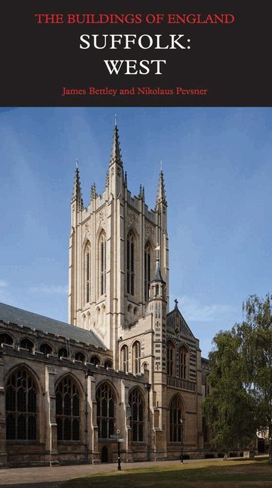 James Bettley, Nikolaus Pevsner - Suffolk: West, Inbunden