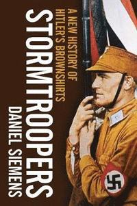 bokomslag Stormtroopers: A New History of Hitler's Brownshirts