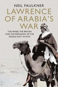 bokomslag Lawrence of Arabia's War