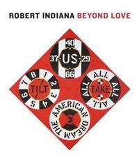 bokomslag Robert Indiana: Beyond Love