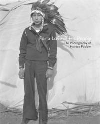 bokomslag For a Love of His People: The Photography of Horace Poolaw