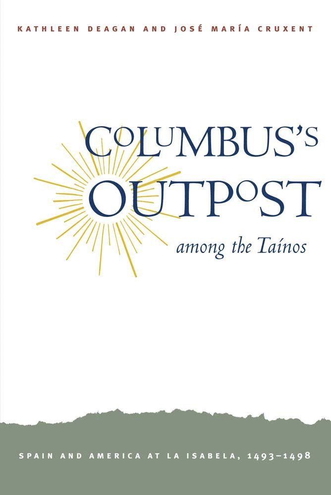 Kathleen Deagan, José María Cruxent, Jose Maria Cruxent, Kathleen A. Deagan, Jose Cruxent - Columbus's Outpost among the Taínos, Häftad