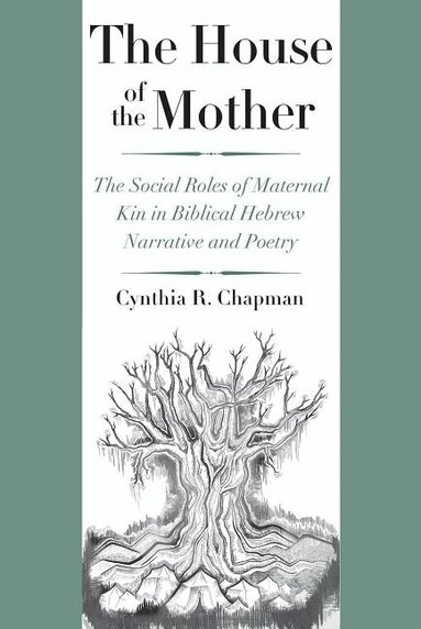 Cynthia R. Chapman - House of the Mother, Inbunden