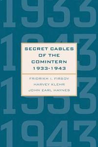 bokomslag Secret Cables of the Comintern, 1933-1943