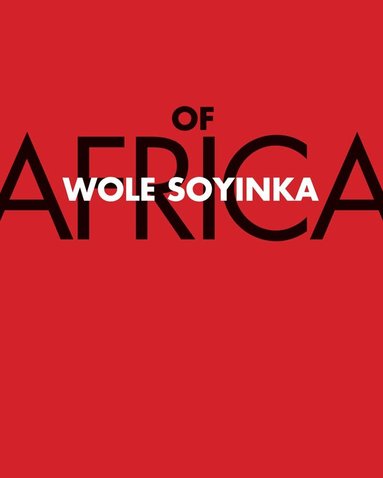 Wole Soyinka - Of Africa, Häftad