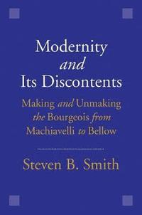 bokomslag Modernity and Its Discontents