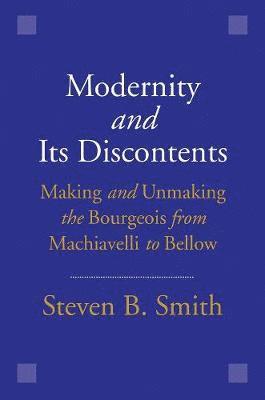 Modernity and Its Discontents 1