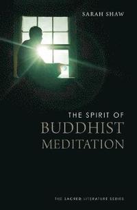 bokomslag The Spirit of Buddhist Meditation
