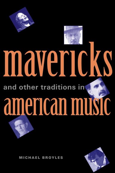 bokomslag Mavericks and Other Traditions in American Music