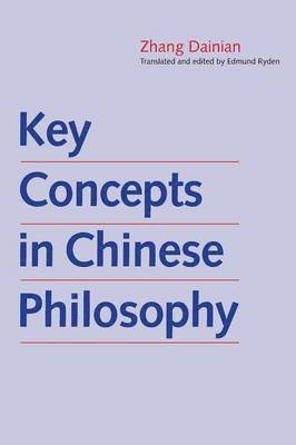 Dainian Zhang, Edmund Ryden - Key Concepts in Chinese Philosophy, Häftad