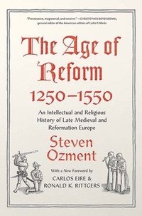 bokomslag The Age of Reform, 1250-1550