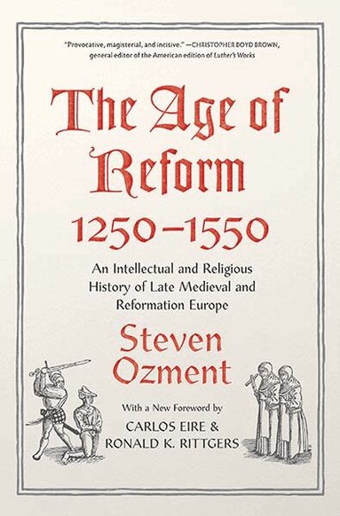 Steven Ozment - Age of Reform, 1250-1550, Häftad