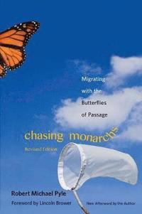 bokomslag Chasing Monarchs: Migrating with the Butterflies of Passage