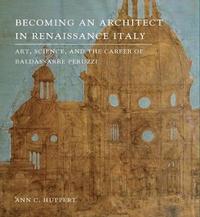 bokomslag Becoming an Architect in Renaissance Italy