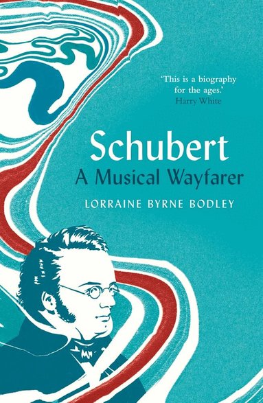 Lorraine Byrne Bodley - Schubert, Inbunden