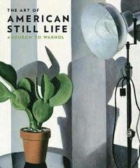 bokomslag The Art of American Still Life