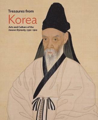 Hyunsoo Woo - Treasures from Korea: Arts and Culture of the Joseon Dynasty, 1392-1910, Inbunden