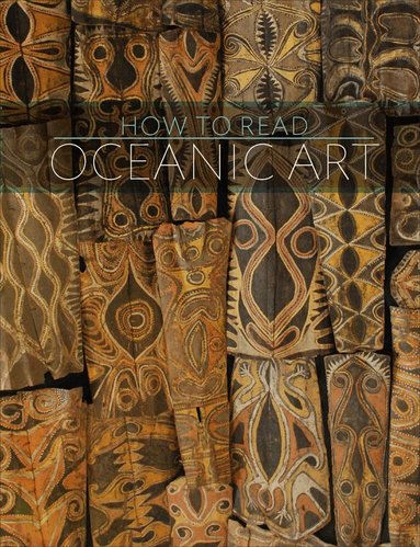 Eric Kjellgren - How to Read Oceanic Art, Häftad