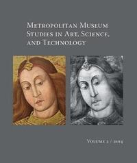 bokomslag Metropolitan Museum Studies in Art, Science, and Technology, Volume 2